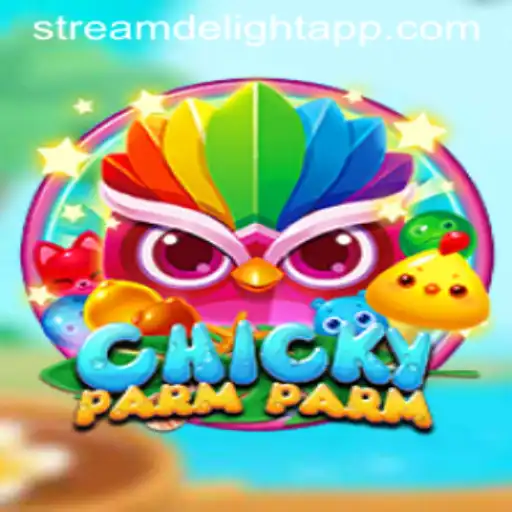 ChickyParmParm: Stream Delight